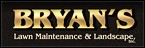Bryan's Lawn Maintenance and Landscaping