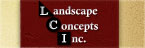Landscape Concepts, Inc